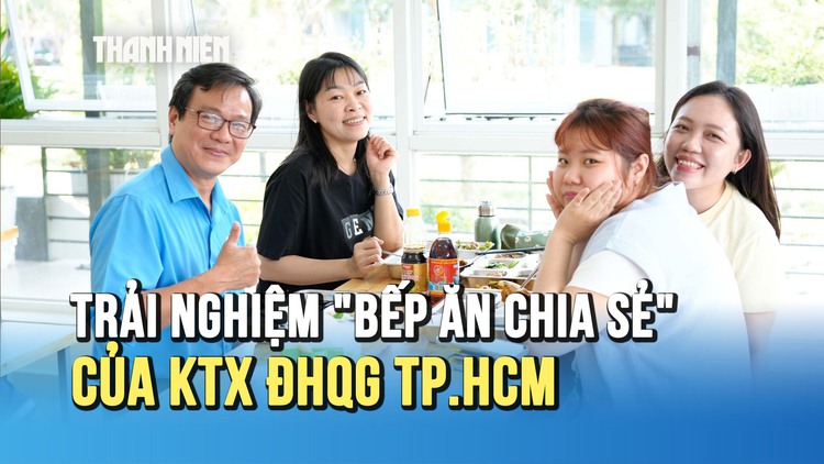 Trải nghiệm 'Bếp ăn chia sẻ' no bụng, ấm lòng ở Ký túc xá ĐHQG TP.HCM