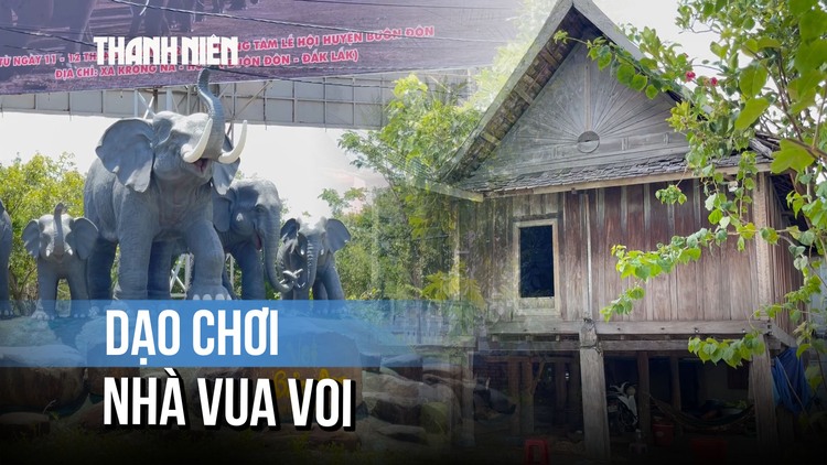 Có gì trong căn nhà cổ hơn 130 tuổi của vua voi ?
