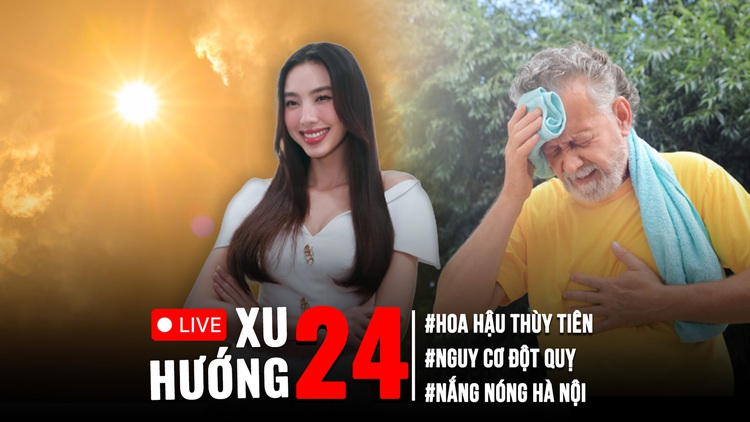 Xu Hướng 24: Kiểm chứng tin ‘tăng 1°C, tăng 10% nguy cơ đột quỵ’ | Thùy Tiên có được kiện NSX phim?