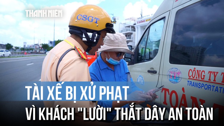 Không thắt dây an toàn: Hành khách thờ ơ, tài xế chịu phạt