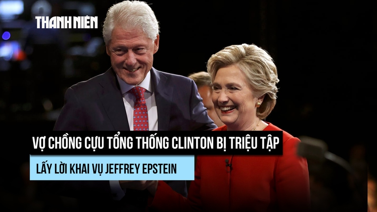 Vợ chồng ông Clinton bị triệu tập lấy lời khai vụ tỉ phú ấu dâm Epstein