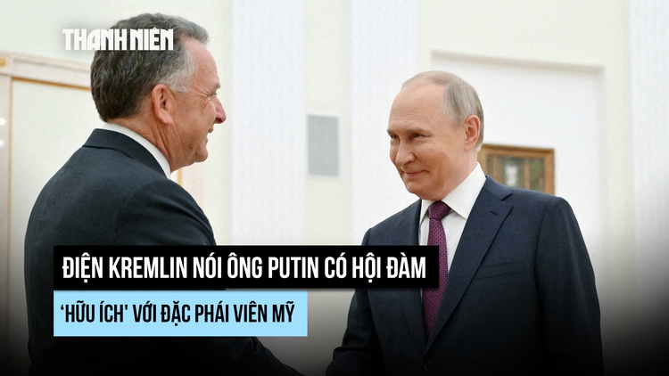Nga nói gì về hội đàm giữa ông Putin với đặc sứ của ông Trump?