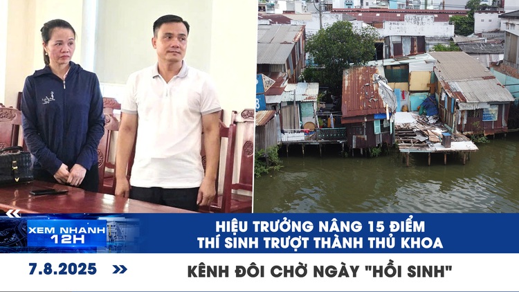 Xem nhanh 12h: 'Biến' thí sinh từ trượt thành thủ khoa | Kênh Đôi chờ diện mạo mới