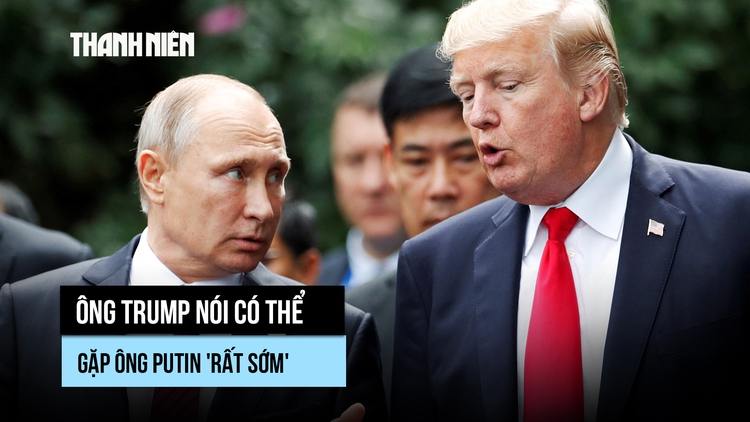 Ông Trump hé lộ khả năng sẽ sớm gặp ông Putin
