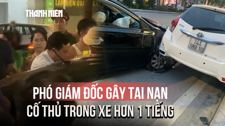 Phó giám đốc có nồng độ cồn rất cao gây tai nạn, cố thủ trong xe hơn 1 tiếng