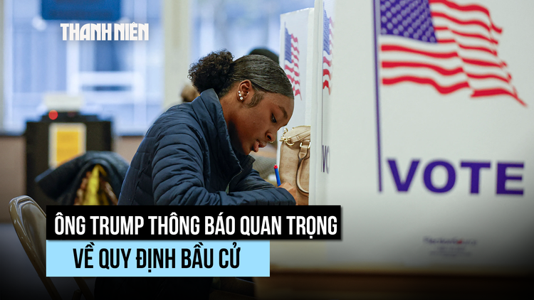 Tổng thống Trump công bố thay đổi lớn trong bầu cử ở Mỹ