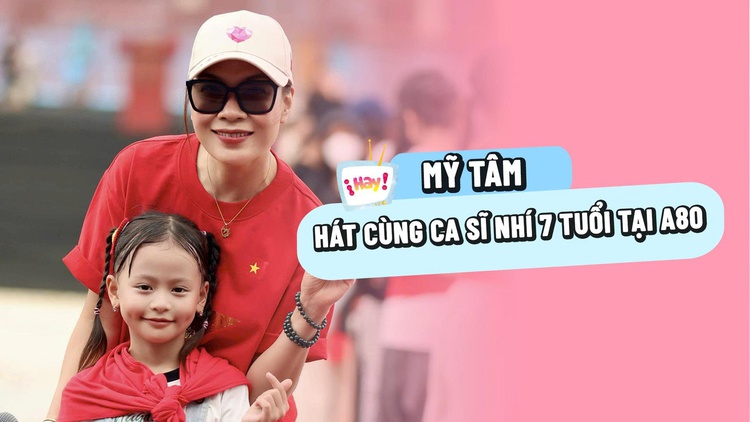 Khoảnh khắc Mỹ Tâm cùng ca sĩ nhí 7 tuổi tại tổng duyệt A80 gây sốt