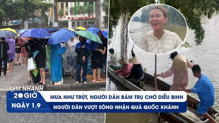 Xem nhanh 20h ngày 1.9: Mưa như trút, người dân bám trụ chờ diễu binh | Người dân vượt sông nhận quà Quốc khánh