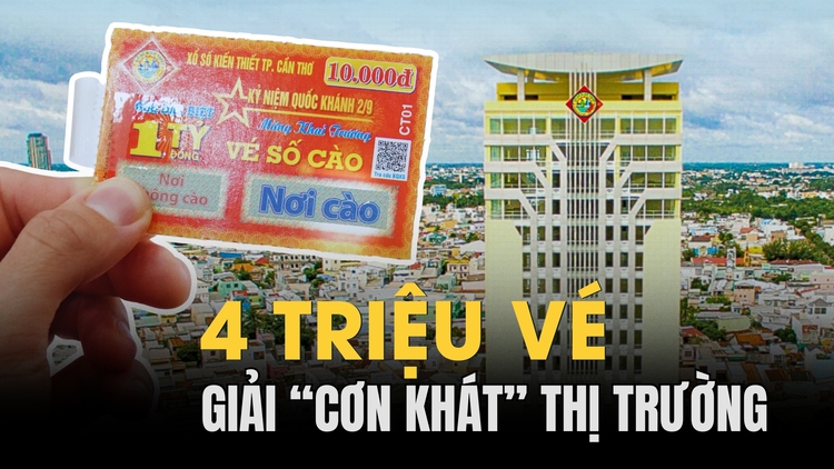 Vé số cào Cần Thơ giải 'cơn khát' thị trường ngàn tỉ