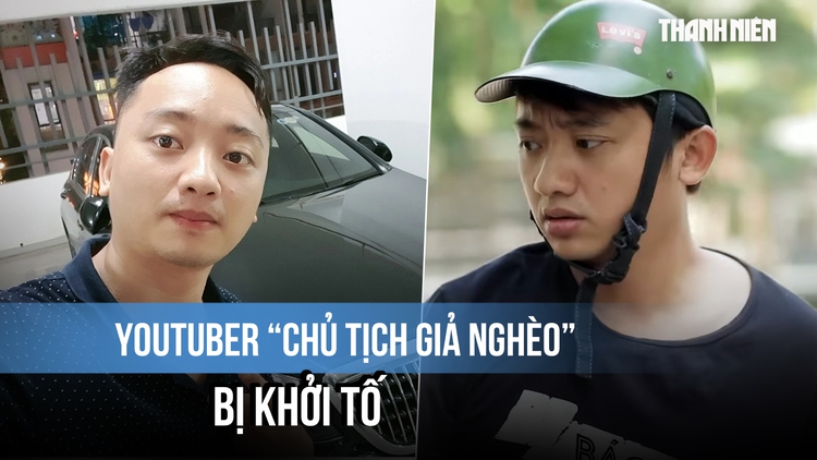 YouTuber Hoàng Văn Đức 'chủ tịch giả nghèo' bị khởi tố