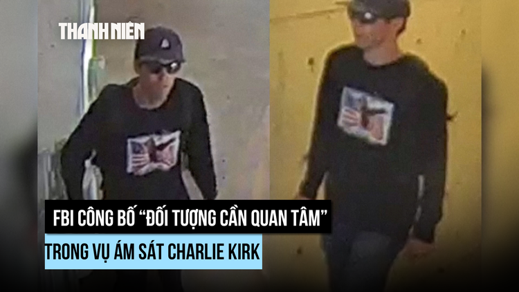 FBI công bố ảnh đối tượng, tìm thấy súng bắn tỉa trong vụ ám sát Charlie Kirk