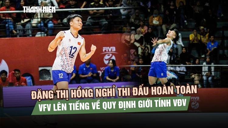 Đặng Thị Hồng nghỉ thi đấu hoàn toàn, VFV lên tiếng về quy định giới tính VĐV