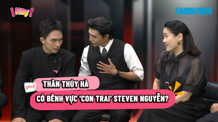 Thân Thúy Hà xuất hiện, Steven Nguyễn được dịp 'méc mẹ'