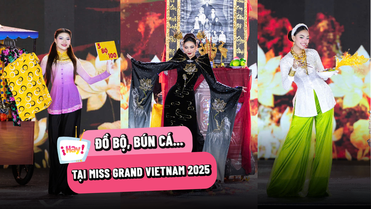 Độc lạ: Đồ bộ, bún cá... xuất hiện tại Miss Grand Vietnam 2025
