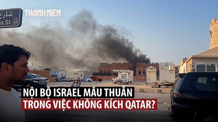 Tình báo Mossad phản đối, quân đội Israel phải tự không kích Qatar