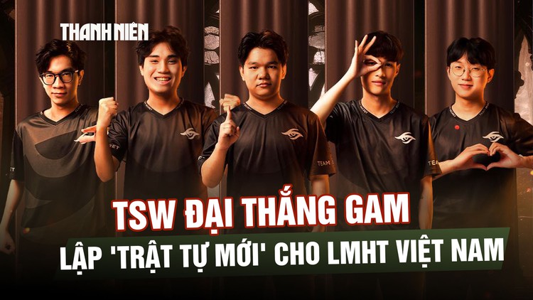 TSW đại thắng GAM, lập 'trật tự mới' cho Liên Minh Huyền Thoại Việt Nam