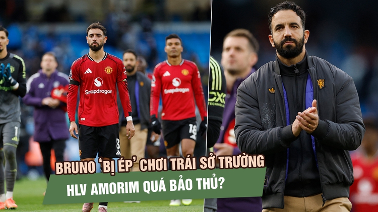 Manchester United thảm bại: Bruno ‘bị ép’ chơi trái sở trường, HLV Amorim quá bảo thủ?
