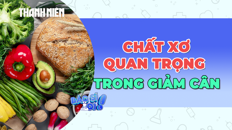 Thành phần dinh dưỡng quan trọng không nên bỏ qua khi giảm cân