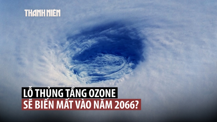 Lỗ thủng trong tầng ozone bảo vệ trái đất đang dần khép miệng?