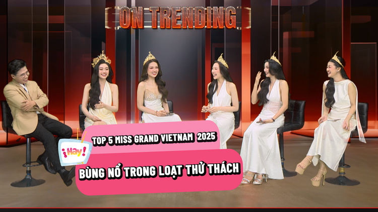Top 5 Miss Grand Vietnam 2025 bùng nổ với loạt thử thách 'khó nhằn'