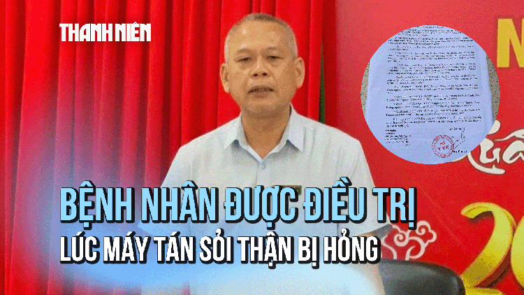 Bất ngờ 255 bệnh nhân được điều trị tán sỏi thận lúc máy hỏng