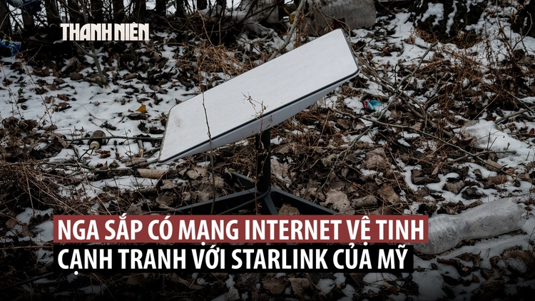 Nga tính lập chùm vệ tinh internet thay thế Starlink