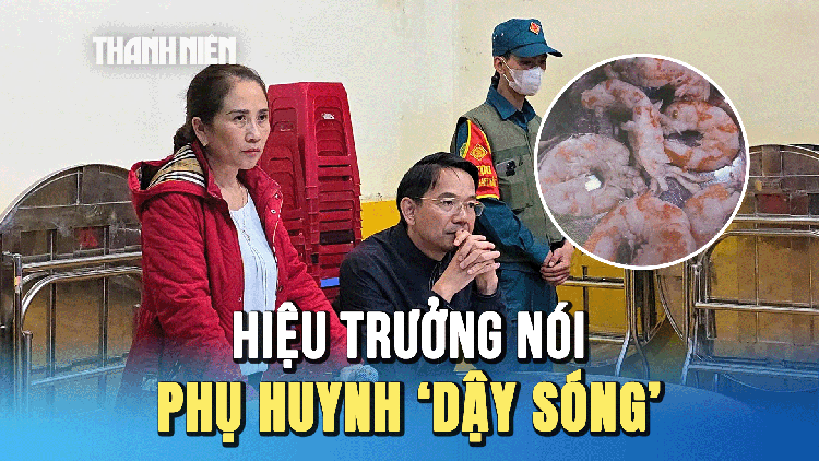 Thực phẩm bẩn vào trường học: Hiệu trưởng nói, phụ huynh 'dậy sóng'