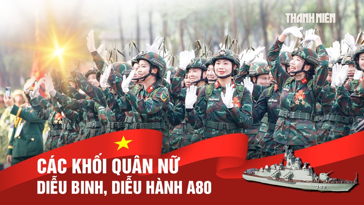 Ngắm các khối quân nữ trong đội hình diễu binh, diễu hành A80