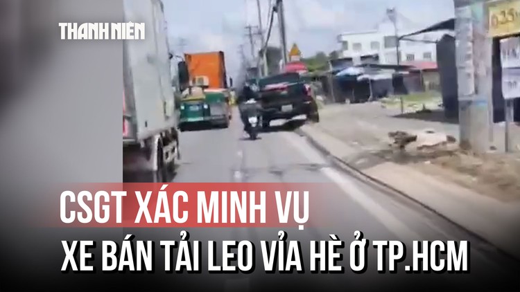 CSGT vào cuộc xác minh vụ xe bán tải leo vỉa hè ở TP.HCM