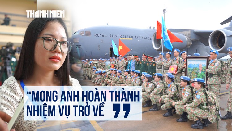 Lời nhắn gửi xúc động trước giờ người lính lên đường tới Nam Sudan và Abyei