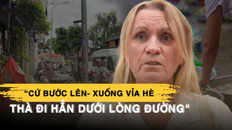 Chợ tự phát, xe cộ lấn hết vỉa hè, khách Tây ở Thảo Điền nói ‘thà đi xuống lòng đường còn hơn’