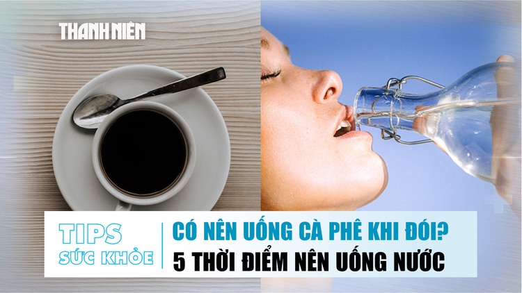 BẢN TIN SỨC KHỎE 24.9: Có nên uống cà phê khi chưa ăn gì? | 5 thời điểm nên uống nước trong ngày