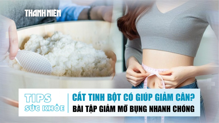 BẢN TIN SỨC KHỎE 25.9: Cắt tinh bột có giúp giảm cân? | Bài tập giảm mỡ bụng nhanh chóng