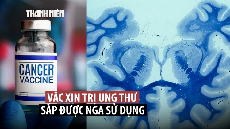 Nga sắp dùng vắc xin ung thư điều trị cho bệnh nhân