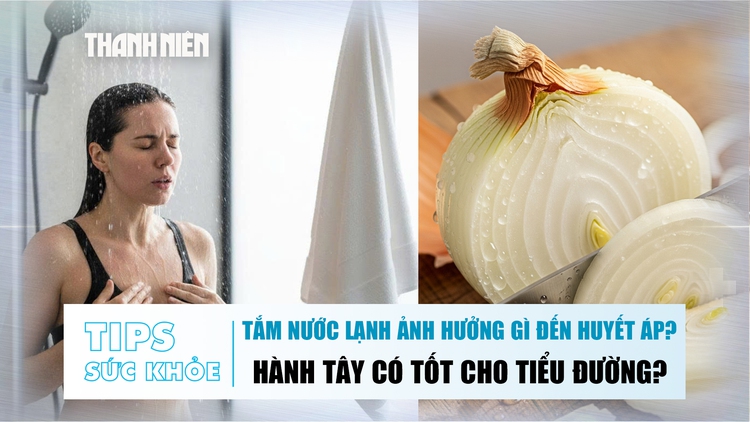 BẢN TIN SỨC KHỎE ngày 26.9: Tắm nước lạnh ảnh hưởng gì đến huyết áp? I Hành tây có tốt cho tiểu đường?