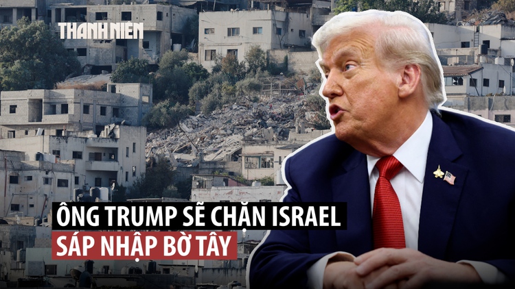 Ông Trump nói 'không cho phép' Israel sáp nhập Bờ Tây