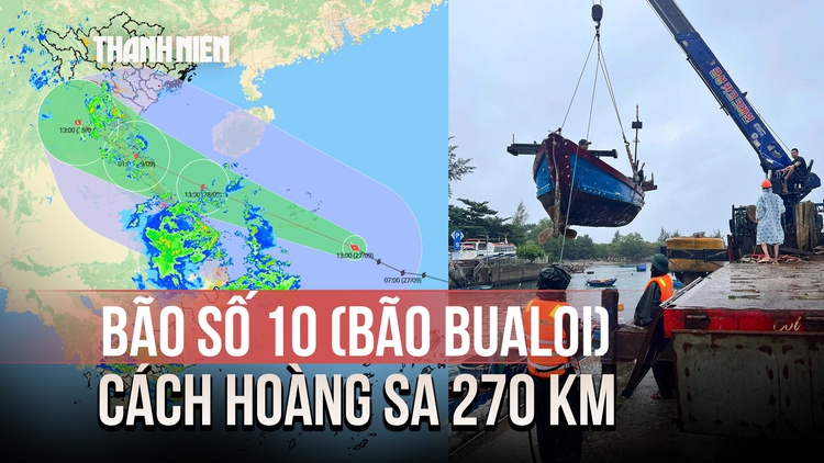 Bão số 10 (bão Bualoi) cách Hoàng Sa 270 km, hướng về Nghệ An - Quảng Trị