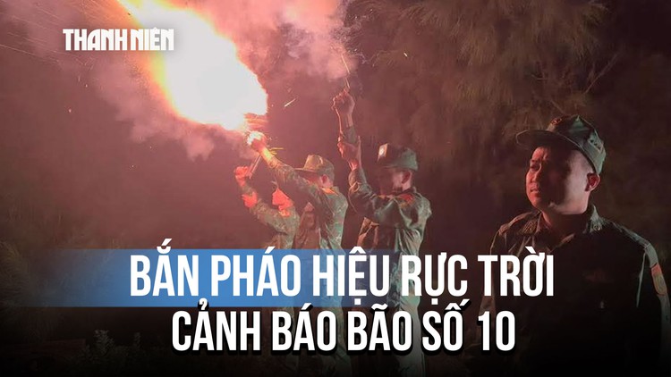 Bộ đội biên phòng Đà Nẵng bắn pháo hiệu, cảnh báo khẩn cấp bão số 10 áp sát