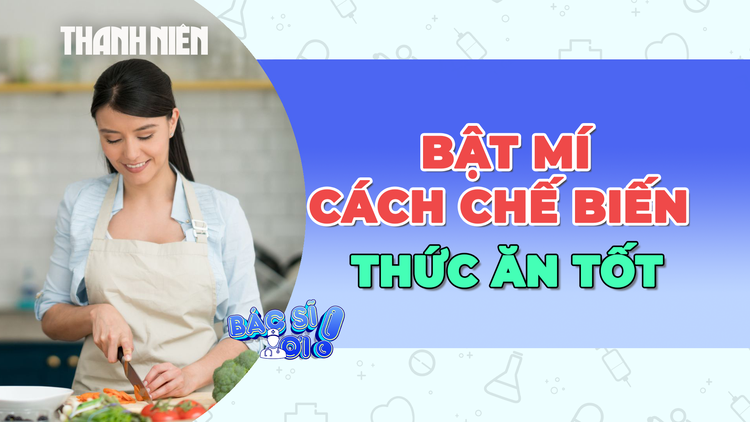 'Vũ khí' giảm cân hiệu quả từ cách chế biến