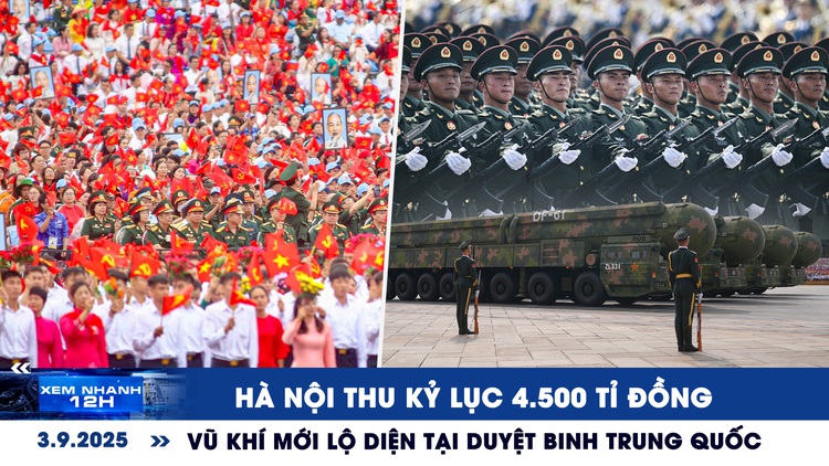 Xem nhanh 12h: Hà Nội thu kỷ lục 4.500 tỉ đồng | Vũ khí mới lộ diện tại duyệt binh Trung Quốc