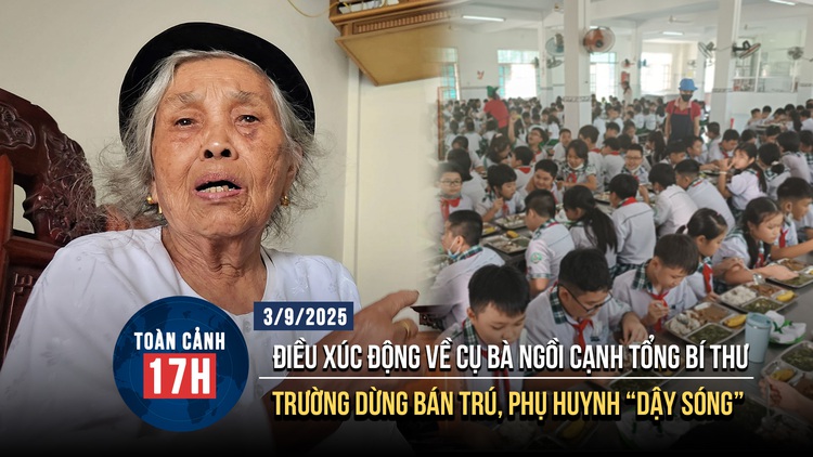 Toàn cảnh 17h: Gặp Mẹ Việt Nam anh hùng Trần Thị Huyến | Phụ huynh 'dậy sóng' vì trường dừng học bán trú
