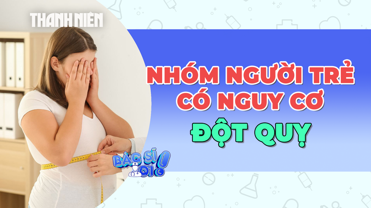 Những nhóm người trẻ này có nguy cơ cao đột quỵ