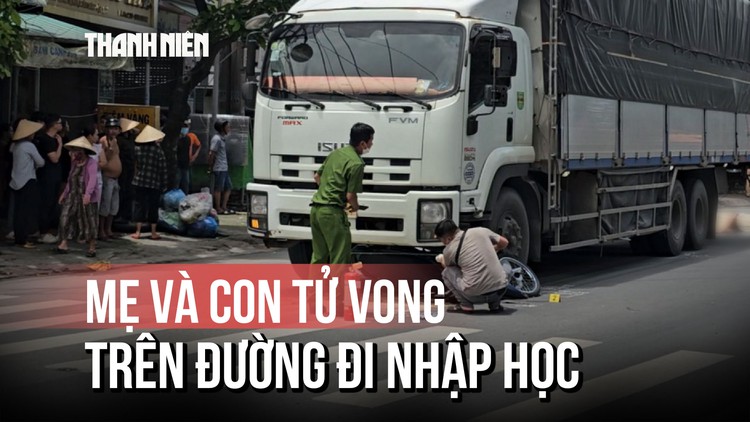 Thảm kịch mẹ và con gái tử vong trên đường đi nhập học