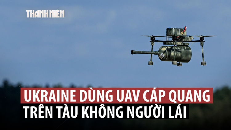 Ukraine triển khai 'tàu mẹ' mang UAV cáp quang tấn công Nga?