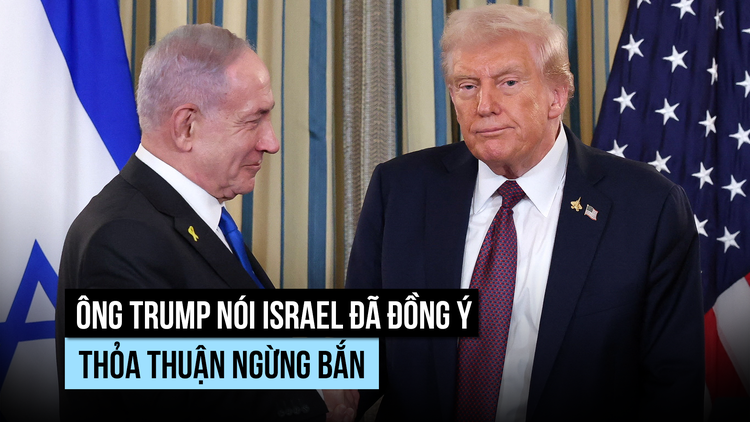Ông Trump nói Israel đã đồng ý thỏa thuận ngừng bắn Gaza
