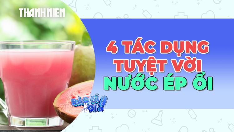 4 tác dụng tuyệt vời của nước ép ổi 