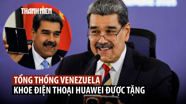 Tổng thống Venezuela khoe điện thoại Huawei mà Mỹ 'không hack nổi'