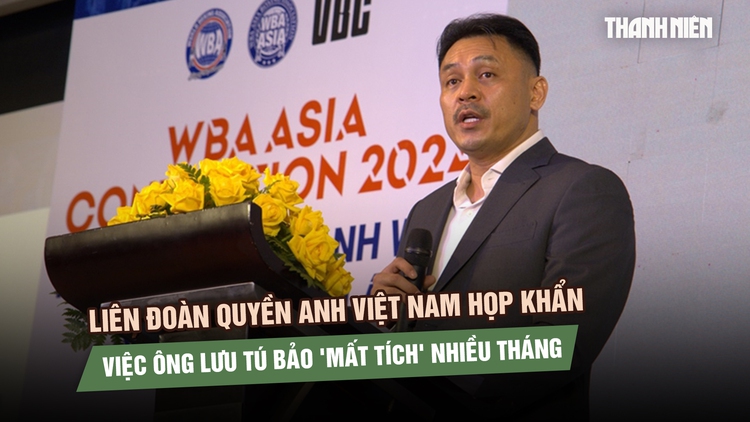 Chủ tịch Liên đoàn Quyền anh Việt Nam 'mất tích' nhiều tháng, VBF họp khẩn