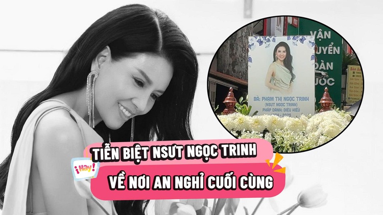 Tiễn đưa 'Bé Vy - Mùi ngò gai' Ngọc Trinh về nơi an nghỉ cuối cùng