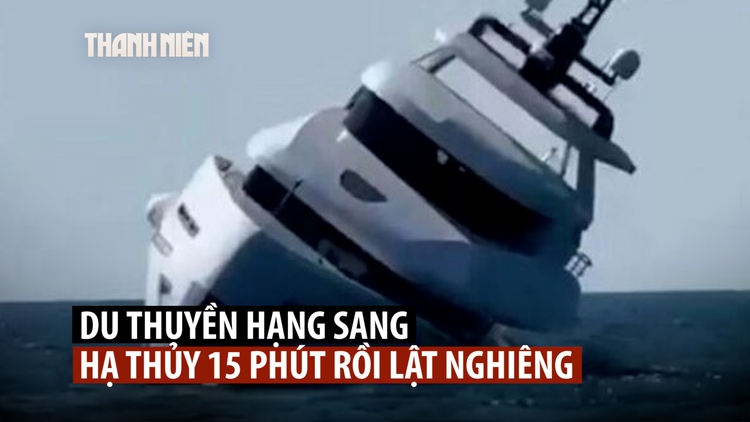 Du thuyền sang trọng mới hạ thủy đã lật ngang